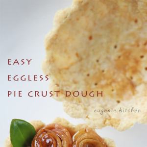 Easy Eggless Pie Crust Dough Recipe